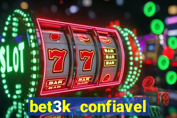 bet3k  confiavel